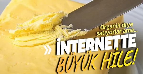 Son dakika: Organik diyerek satılıyor ama... İnternette büyük hile!-1