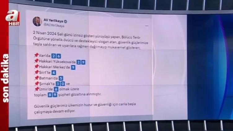 İçişleri Bakanı Ali Yerlikaya'dan açıklama: Toplam 89 kişi gözaltına alındı