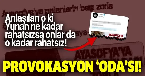 Oda TV’den Ayasofya provakasyonu!