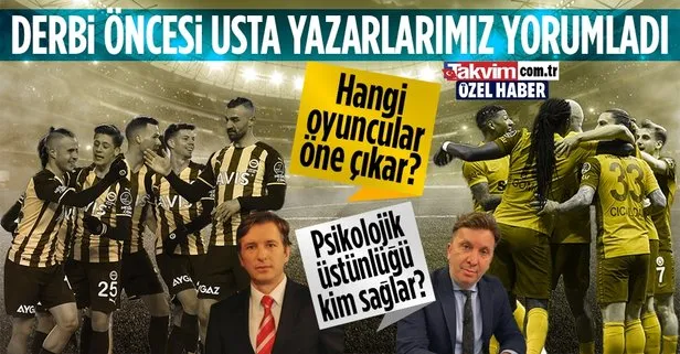 Özel Haber ı Fenerbahçe-Galatasaray derbisi heyecanı! İlker Yağcıoğlu ve Evren Turhan’dan dev derbi yorumları