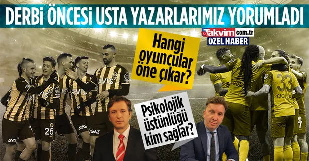 Özel Haber ı Fenerbahçe-Galatasaray derbisi heyecanı! İlker Yağcıoğlu ve Evren Turhan'dan dev derbi yorumları