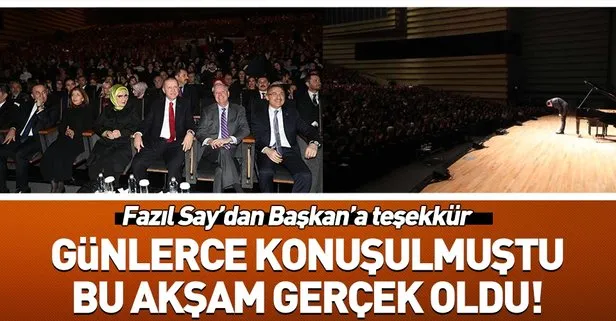 Son dakika: Başkan Erdoğan, Fazıl Say’ın konserinde