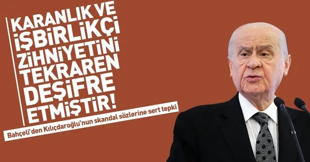 Devlet Bahçeli’den Kılıçdaroğlu’na sert tepki