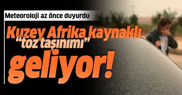 Meteorolojiden sağanak ve toz taşınımı uyarısı