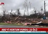 ABD'yi vuran hortumda 22 kişi öldü