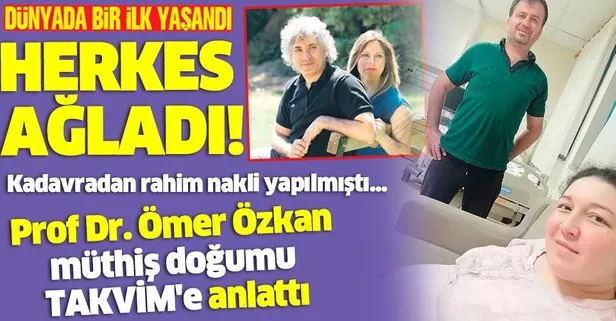 Kadavradan rahim nakli yapılan Derya Sert, anne oldu! Prof Dr. Ömer Özkan müthiş doğumu TAKVİM’e anlattı