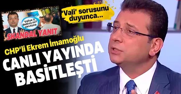 CHP'li Ekrem İmamoğlu 'vali' sorusuyla gerildi!