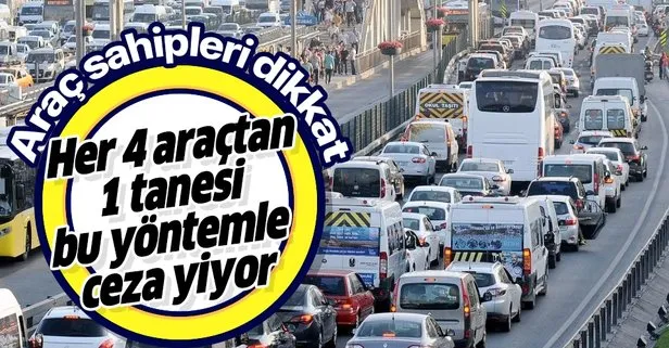 Otomobil sahipleri dikkat! Her 4 araçtan 1’i bu cezayı yiyor