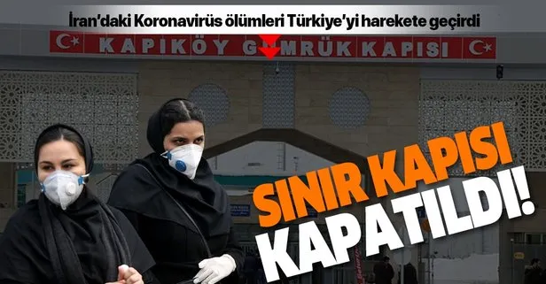 Son dakika: Türkiye Koronavirüs nedeniyle İran sınırını kapattı!