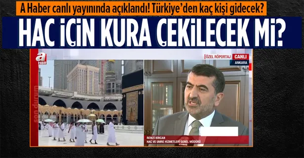 SON DAKİKA! Hac için kura çekilecek mi? Hac ve Umre Hizmetleri Genel Müdürü A Haber'de açıkladı