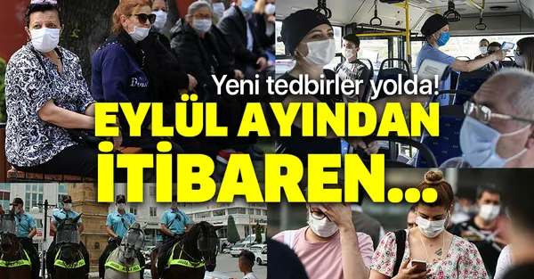Yeni koronavirüs tedbirleri yolda! Eylülün ikinci yarısından itibaren...-1