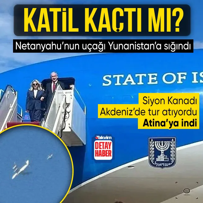 Netanyahunun uçağı Yunanistana sığındı! Akdenizde tur atıyordu: İsrail Başbakanı kaçtı mı?