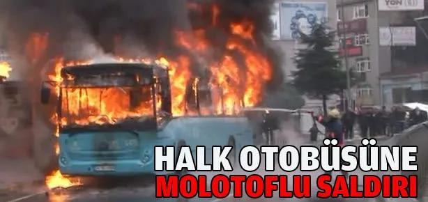 Halk otobüsüne molotoflu saldırı