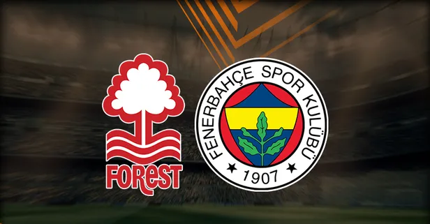 Nottingham Forest - Fenerbahçe | UEFA AVRUPA LİGİ MAÇI CANLI