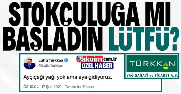 "Yağ yok ama uzaya gidiyoruz" diyen Lütfü Türkkan'ın yağ fabrikası sahibi olduğu ortaya çıktı