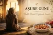 Aşure Günü 2026: 25 Haziran’da yapılacak 7 ibadet ve dualar