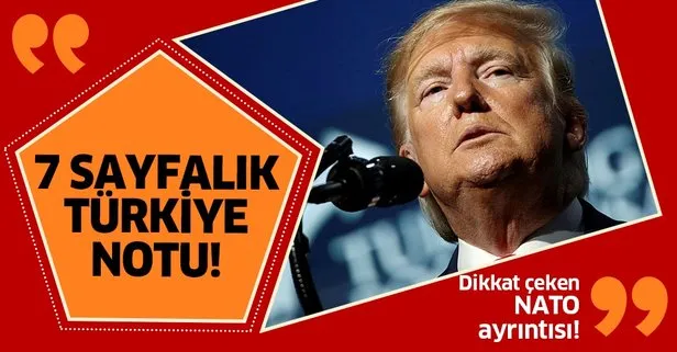 Trump’tan 7 sayfalık Türkiye notu! Dikkat çeken NATO ayrıntısı!
