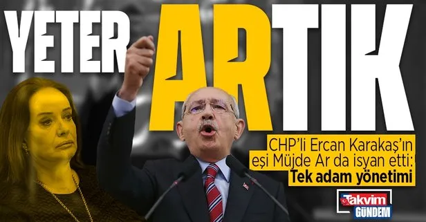 Yeter ’ar’tık: CHP’de kazan kaynıyor! Müjde Ar da Kılıçdaroğlu’na isyan etti!