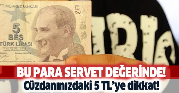 Hiç bilmeden cebinizde servet taşıyor olabilirsiniz! 5 lira diye yüzüne bakmıyordu ama...