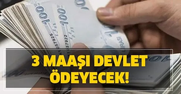 İşçilere büyük müjde! 3 maaşı devlet ödeyecek!