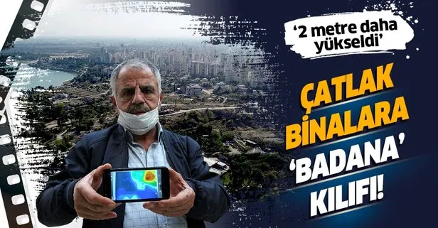 Adana için büyük tehlike! ’Duvarları çatlak binaları badana yaptırıp satıyorlar’