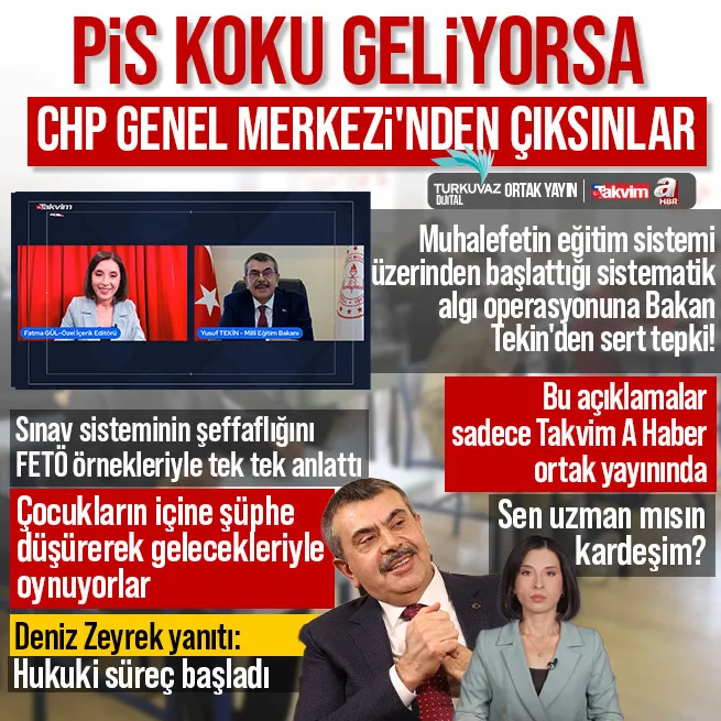 Muhalefetin eğitim sistemini hedef almasına Milli Eğitim Bakanı Yusuf Tekinden tepki: Çocukların gelecekleriyle oynuyorlar | CHP yandaşı gazeteci Deniz Zeyrek’e tepki: Hukuki süreç başlatıldı