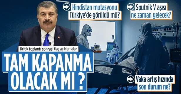 SON DAKİKA: Bilim Kurulu toplantısı sonrası Bakan Fahrettin Koca’dan flaş açıklamalar! Tam kapanma olacak mı?