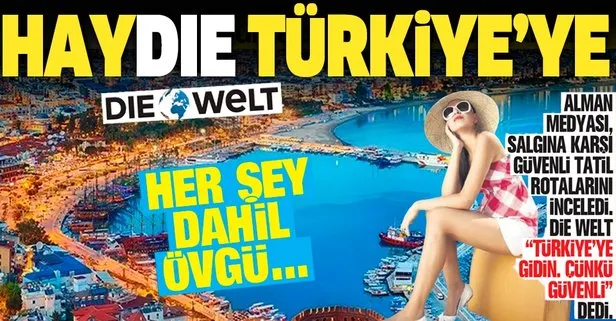 Alman medyasından tatil yapacak vatandaşlarına ’Türkiye’ye gidin’ çağrısı