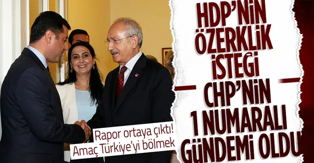 HDP'nin "özerklik" talebi CHP'nin "güçlendirilmiş parlamenter sistem" raporunda! Amaç Türkiye'yi bölmek mi?