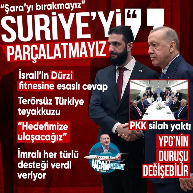 Terörsüz Türkiye terörsüz Suriye! Başkan Erdoğandan Şarayı yalnız bırakmayacağız mesajı: PKK silah yaktı YPGnin akıbeti ne olacak?