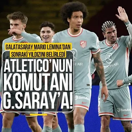 Atletico Madrid’in yıldızı Galatasaray’a!