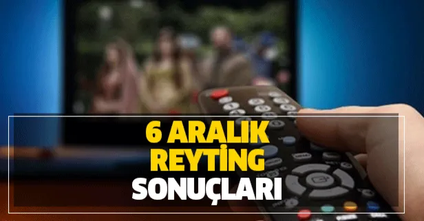 6 Aralık Cuma reyting sonuçları açıklandı mı?