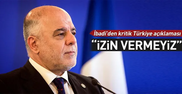 İbadi'den "Topraklarımızdan Türkiye'ye saldırıya izin vermeyiz" açıklaması