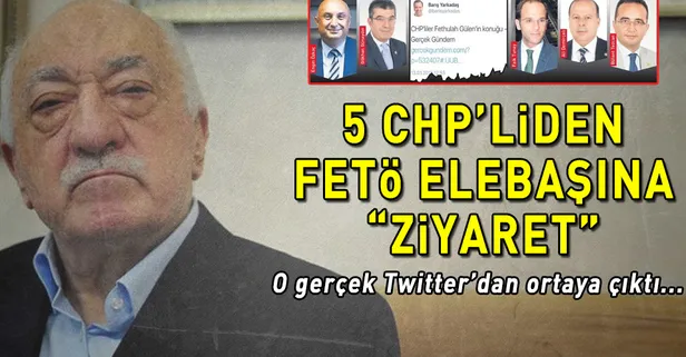 5 CHP’liden Fetullah Gülen’e ziyaret