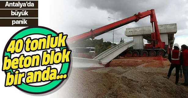 Antalya’da büyük panik! 40 tonluk beton blok...