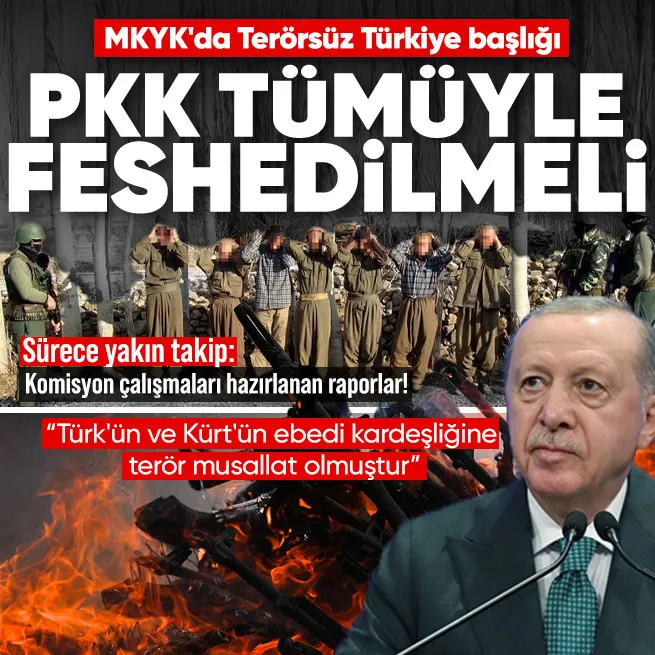 Başkan Erdoğan liderliğinde toplanan MKYKda Terörsüz Türkiye başlığı! Temel hedef: PKKnın tümüyle feshi