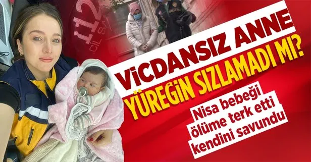 Nisa Mihriban’ı ölüme terk eden anne hakim karşısında!