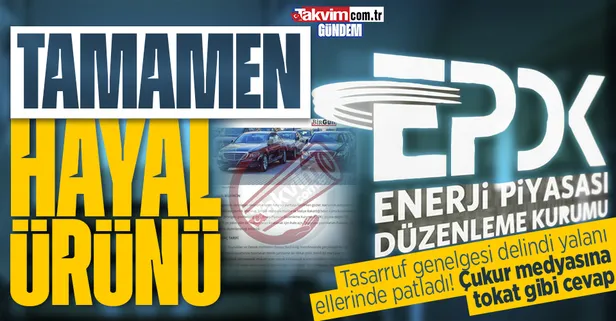 EPDK'dan çukur medyasının yalanına tokat gibi cevap: "Tamamen hayal ürünü"