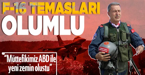 Son dakika: Bakan Akar'dan F-16 tedariki mesajı! "Temaslar olumlu bir havada geçti"