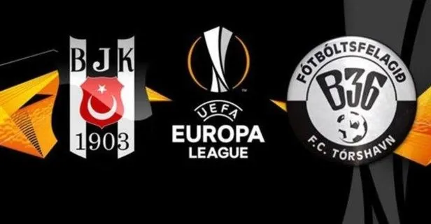 Son dakika: Beşiktaş - B36 Torshavn maçı 11’leri belli oldu