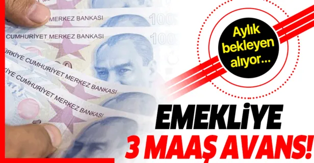 Emekliye 3 maaş avans