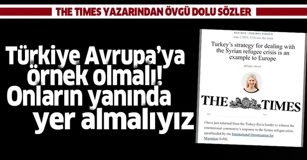 İngiliz The Times gazetesi: Türkiye’nin Suriyeli mülteci krizine yönelik stratejisi Avrupa’ya örnek olmalı