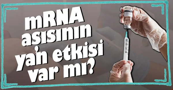 Son dakika: mRNA aşısının yan etkisi var mı? Koronavirüsü engellemede mRNA aşılarının başarı oranı ne kadar?-1