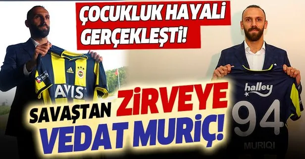 Fenerbahçe’nin yeni transferi Vedat Muriç’in hayatı film gibi! Savaştan zirveye...