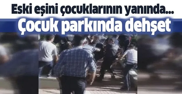 Ankara’da çocuk parkında dehşet! Eski eşini çocuklarının yanında bıçakladı