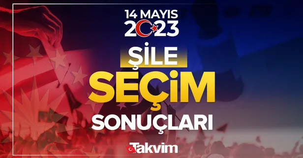 İstanbul Şile seçim sonuçları! 14 Mayıs 2023 Cumhurbaşkanlığı ve Milletvekili seçim sonucu ve oy oranları, hangi parti ne kadar, yüzde kaç oy aldı?
