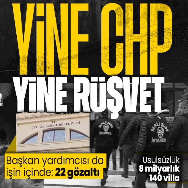 CHPli Büyükçekmece Belediyesi’ne rüşvet operasyonu! Çok sayıda gözaltı