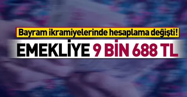 Emekliye 9 bin 688 TL