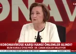 Koronavirüs Bilim Kurulu Üyesi Prof. Dr. Canan Ağ'dan aşı açıklaması!