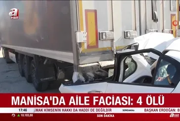 Manisa'da'da korkunç kaza: 4 ölü!